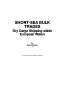 Cover of: Short-sea bulk trades: dry cargo shipping within European waters