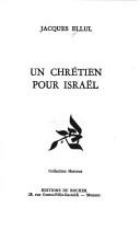 Cover of: Un chrétien pour Israël by Jacques Ellul