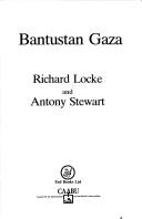 Cover of: Bantustan Gaza by Richard Locke