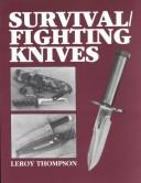 Cover of: Survival/fighting knives | Thompson, Leroy