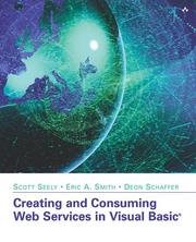 Cover of: Creating and Consuming Web Services in Visual Basic by Scott Seely, Deon Schaffer, Eric A. Smith