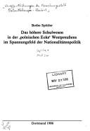 Cover of: Das höhere Schulwesen in der "polnischen Ecke" Westpreussens im Spannungsfeld der Nationalitätenpolitik