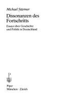 Cover of: Dissonanzen des Fortschritts: Essays über Geschichte und Politik in Deutschland