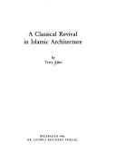 Cover of: classical revival in Islamic architecture