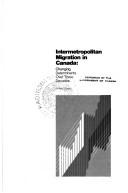 Cover of: Intermetropolitan migration in Canada by R. Paul Shaw, R. Paul Shaw