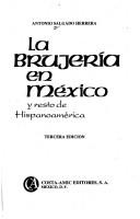 Cover of: La brujería en México y el resto de Hispanoamérica by Antonio Salgado Herrera