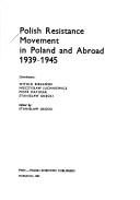 Cover of: Polish resistance movement in Poland and abroad, 1939-1945