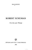 Cover of: Robert Schuman, une âme pour l'Europe