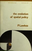 Cover of: The evolution of spatial policy: a case study of inner-urban policy in the United Kingdom, 1968-1981