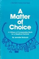 Cover of: A Matter of Choice: A Critique of Comparable Worth by a Skeptical Feminist