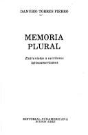 Cover of: Memoria plural: entrevistas a escritores latinoamericanos