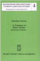 Cover of: A grammar of Harar Oromo (Northeastern Ethiopia) by Jonathan Owens