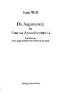 Cover of: Die Augustusrede in Senecas Apocolocyntosis: ein Beitrag zum Augustusbild der frühen Kaiserzeit