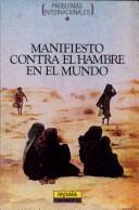 Cover of: Manifiesto contra el hambre en el mundo.