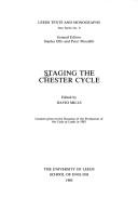 Cover of: Staging the Chester cycle: lectures given on the occasion of the production of the Cycle at Leeds in 1983