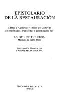 Cover of: Epistolario de la Restauración by por Agustín de Figueroa, marqués de Santo Floro ; introducción histórica por Carlos Seco Serrano.