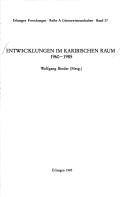 Cover of: Entwicklungen im karibischen Raum 1960-1985