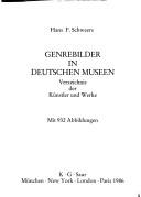 Cover of: Genrebilder in deutschen Museen: Verzeichnis der Künstler und Werke