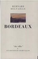 Bordeaux by Bernard Delvaille