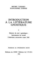 Introduction à la littérature gnostique by Tardieu, Michel.