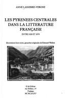 Cover of: Les Pyrénées centrales dans la littérature française entre 1820 et 1870