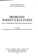 Cover of: Problemy wiedzy o kulturze: prace dedykowane Stefanowi Żółkiewskiemu