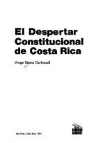Cover of: El despertar constitucional de Costa Rica by Jorge Francisco Sáenz Carbonell