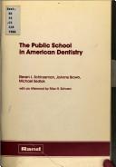 Cover of: The public school in American dentistry by Steven L. Schlossman