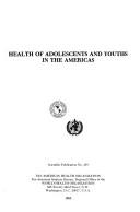 Cover of: Health of adolescents and youths in the Americas.