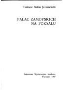 Cover of: Pałac Zamoyskich na Foksalu by Tadeusz Stefan Jaroszewski