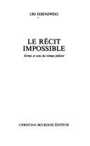 Cover of: Le récit impossible: forme et sens du roman policier