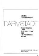 Cover of: Darmstadt: Zerstörung und Wiederaufbau der historischen Mitte
