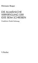 Cover of: Die allmähliche Verfertigung der Idee beim Schreiben: Frankfurter Poetik-Vorlesungen