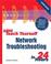 Cover of: Sams Teach Yourself Network Troubleshooting in 24 Hours (2nd Edition)