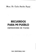 Cover of: Recuerdos para mi pueblo: impresiones de viajes