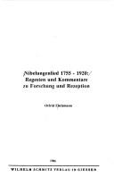 Cover of: Nibelungenlied 1755-1920: Regesten und Kommentare zu Forschung und Rezeption