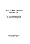 Cover of: Die jüdischen Friedhöfe in Frankfurt by Klaus Meier-Ude, Klaus Meier-Ude