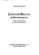 Cover of: Johannes Brahms als Klavierkomponist: Wege und Hinweise zu seiner Klaviermusik