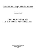 Cover of: Les proscriptions de la Rome républicaine