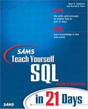 Cover of: Sams teach yourself SQL in 21 days by Ryan K. Stephens, Ryan K. Stephens