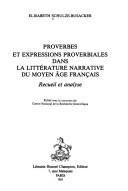 Cover of: Proverbes et expressions proverbiales dans la littérature narrative du Moyen Age français: recueil et analyse