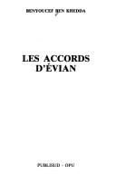 Cover of: LesA ccords d'Évian by Benyoucef Ben Khedda