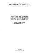 Cover of: Historia de España en sus documentos: siglo XV