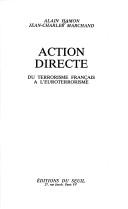 Cover of: Action directe: du terrorisme français à l'euroterrorisme