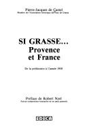 Cover of: Si Grasse-- Provence et France by Pierre-Jacques de Castel
