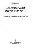 Cover of: Megint fölszánt magyar világ van-- by Nagy, László