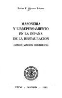 Cover of: Masonería y librepensamiento en la España de la Restauración (aproximación histórica) by Pedro F. Alvarez Lázaro