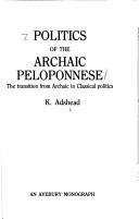 Politics of the archaic Peloponnese by K. Adshead