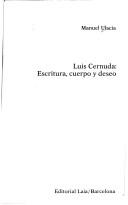 Cover of: Luis Cernuda: escritura, cuerpo y deseo