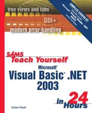 Cover of: Sams Teach Yourself Microsoft Visual Basic .NET 2003 (VB .NET) in 24 Hours Complete Starter Kit by James Foxall